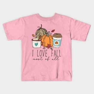 I Love Fall Most of All Kids T-Shirt